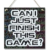 CARISPIBET Can I just finish this game? | Home decorative sign Bedroom wall art Gaming ornament Game room decor 8