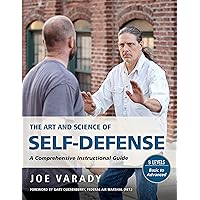The Art and Science of Self Defense: A Comprehensive Instructional Guide (Martial Science) The Art and Science of Self Defense: A Comprehensive Instructional Guide (Martial Science) Paperback Kindle Hardcover