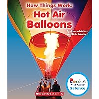 Hot Air Balloons (Rookie Read-About Science: How Things Work) Hot Air Balloons (Rookie Read-About Science: How Things Work) Hardcover Paperback