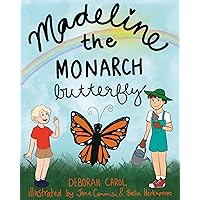 Madeline the Monarch Butterfly Madeline the Monarch Butterfly Kindle Hardcover Paperback