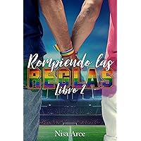 Rompiendo las reglas, libro 2: saga New Adult LGBT de Las reglas del juego (Las reglas del juego, edición 10 aniversario nº 7) (Spanish Edition)