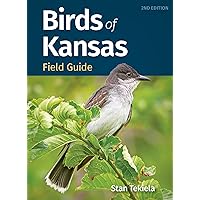 Birds of Kansas Field Guide (Bird Identification Guides) Birds of Kansas Field Guide (Bird Identification Guides) Paperback
