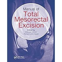 Manual of Total Mesorectal Excision Manual of Total Mesorectal Excision Kindle Hardcover