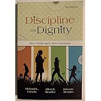 Discipline with Dignity: New Challenges, New Solutions Discipline with Dignity: New Challenges, New Solutions Paperback