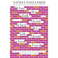 What We Talk About When We Talk About Anne Frank: Stories What We Talk About When We Talk About Anne Frank: Stories Paperback Audible Audiobook Kindle Hardcover Audio CD