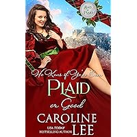 He Kens if Ye've Been Plaid or Good (Bad in Plaid Book 6) He Kens if Ye've Been Plaid or Good (Bad in Plaid Book 6) Kindle