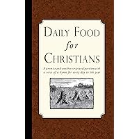 Daily Food for Christians Daily Food for Christians Kindle Paperback Hardcover