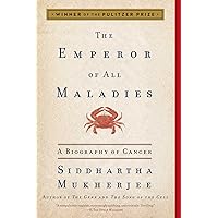 The Emperor of All Maladies: A Biography of Cancer The Emperor of All Maladies: A Biography of Cancer Paperback Audible Audiobook Kindle Hardcover Audio CD