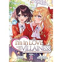 I'm in Love with the Villainess: She's so Cheeky for a Commoner (Light Novel) Vol. 2 I'm in Love with the Villainess: She's so Cheeky for a Commoner (Light Novel) Vol. 2 Kindle Paperback