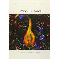Prion Diseases (Cold Spring Harbor Perspectives in Medicine) Prion Diseases (Cold Spring Harbor Perspectives in Medicine) Hardcover Paperback