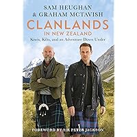 Clanlands in New Zealand: Kiwis, Kilts, and an Adventure Down Under Clanlands in New Zealand: Kiwis, Kilts, and an Adventure Down Under Audible Audiobook Hardcover Kindle Paperback Audio CD