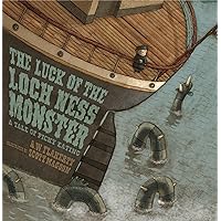 Luck of the Loch Ness Monster: A Tale of Picky Eating Luck of the Loch Ness Monster: A Tale of Picky Eating Hardcover