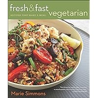 Fresh & Fast Vegetarian: Recipes That Make a Meal Fresh & Fast Vegetarian: Recipes That Make a Meal Kindle Paperback