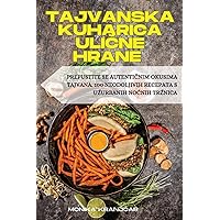 Tajvanska Kuharica UliČne Hrane (Croatian Edition)