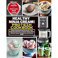 HEALTHY NINJA CREAMi PROTEIN COOKBOOK: Simple & Mouthwatering Homemade Frozen Treats| Smoothie Bowl, Ice Cream, Sorbet, Gelato, Milkshake Recipes for Beginners and Advance Users HEALTHY NINJA CREAMi PROTEIN COOKBOOK: Simple & Mouthwatering Homemade Frozen Treats| Smoothie Bowl, Ice Cream, Sorbet, Gelato, Milkshake Recipes for Beginners and Advance Users Paperback Kindle