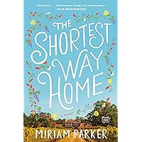 The Shortest Way Home: A Novel The Shortest Way Home: A Novel Kindle Audible Audiobook Library Binding Paperback