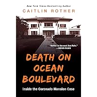 Death on Ocean Boulevard: Inside the Coronado Mansion Case