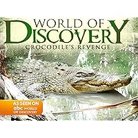 World Of Discovery - Crocodile's Revenge