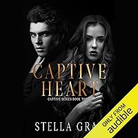 Captive Heart: Captive Series, Book 3 Captive Heart: Captive Series, Book 3 Audible Audiobook Kindle Paperback