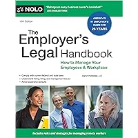 Employer's Legal Handbook, The: How to Manage Your Employees & Workplace