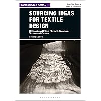 Sourcing Ideas for Textile Design: Researching Colour, Surface, Structure, Texture and Pattern (Basics Textile Design) Sourcing Ideas for Textile Design: Researching Colour, Surface, Structure, Texture and Pattern (Basics Textile Design) Kindle Paperback