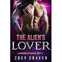 The Alien's Lover (A SciFi Alien Warrior Romance) (Warriors of Luxiria Book 3) The Alien's Lover (A SciFi Alien Warrior Romance) (Warriors of Luxiria Book 3) Kindle Audible Audiobook Paperback