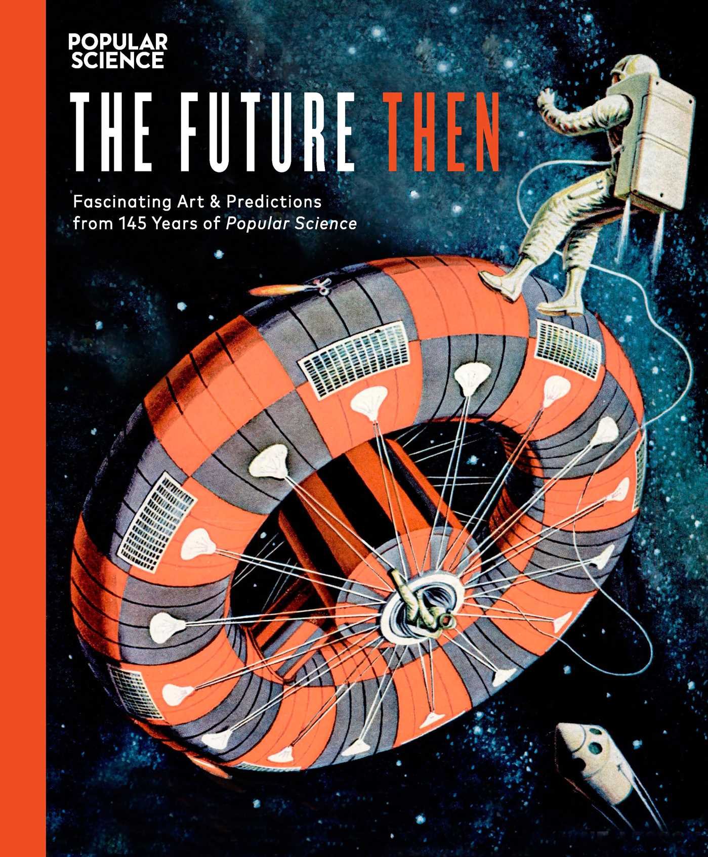 The Future Then: Fascinating Art & Predictions from 145 Years ofPopular Science