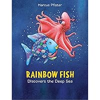 Rainbow Fish Discovers the Deep Sea Rainbow Fish Discovers the Deep Sea Paperback Hardcover