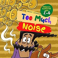 Too Much Noise: An Interesting Story About The Farmer Sringeri Srinivas Who Take His Cows Along The New Noisy Highway, Preschool Book, Children's Book For Kid Ages 2-6 Too Much Noise: An Interesting Story About The Farmer Sringeri Srinivas Who Take His Cows Along The New Noisy Highway, Preschool Book, Children's Book For Kid Ages 2-6 Kindle Paperback