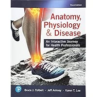 Anatomy, Physiology, & Disease: An Interactive Journey for Health Professionals Anatomy, Physiology, & Disease: An Interactive Journey for Health Professionals Paperback eTextbook