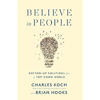 Believe in People: Bottom-Up Solutions for a Top-Down World Believe in People: Bottom-Up Solutions for a Top-Down World Hardcover Audible Audiobook Kindle Audio CD