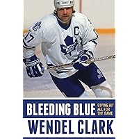 Bleeding Blue: Giving My All for the Game Bleeding Blue: Giving My All for the Game Hardcover Kindle Paperback