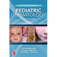 Color Atlas and Synopsis of Pediatric Dermatology, Third Edition Color Atlas and Synopsis of Pediatric Dermatology, Third Edition Kindle Paperback
