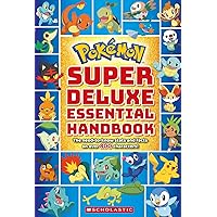 Super Deluxe Essential Handbook (Pokémon): The Need-to-Know Stats and Facts on Over 800 Characters Super Deluxe Essential Handbook (Pokémon): The Need-to-Know Stats and Facts on Over 800 Characters Paperback Library Binding