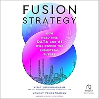 Fusion Strategy: How Real-Time Data and AI Will Power the Industrial Future Fusion Strategy: How Real-Time Data and AI Will Power the Industrial Future Hardcover Kindle Audible Audiobook Audio CD