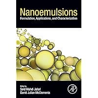 Nanoemulsions: Formulation, Applications, and Characterization Nanoemulsions: Formulation, Applications, and Characterization Kindle Paperback