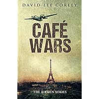Café Wars: A Historical War Novel (The Airmen Series Book 4) Café Wars: A Historical War Novel (The Airmen Series Book 4) Kindle Paperback Audible Audiobook
