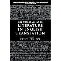 The Oxford Guide to Literature in English Translation The Oxford Guide to Literature in English Translation Paperback Hardcover