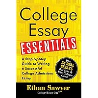 College Essay Essentials: A Step-by-Step Guide to Writing a Successful College Admissions Essay College Essay Essentials: A Step-by-Step Guide to Writing a Successful College Admissions Essay Paperback Audible Audiobook Kindle