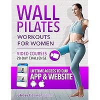 Wall Pilates Workouts for Women: Sculpt Your Ideal Body in Just 10 Minutes a Day: Step-by-Step Videos & Illustrations in a Complete Guide for Women of ... Easy Home Workouts by Sheer Fitness Vibes) Wall Pilates Workouts for Women: Sculpt Your Ideal Body in Just 10 Minutes a Day: Step-by-Step Videos & Illustrations in a Complete Guide for Women of ... Easy Home Workouts by Sheer Fitness Vibes) Kindle Paperback
