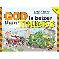 God Is Better Than Trucks: A–Z Alphabetical Book God Is Better Than Trucks: A–Z Alphabetical Book Hardcover