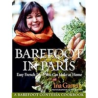 Barefoot in Paris: Easy French Food You Can Make at Home: A Barefoot Contessa Cookbook Barefoot in Paris: Easy French Food You Can Make at Home: A Barefoot Contessa Cookbook Hardcover Kindle Audible Audiobook Spiral-bound