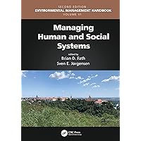 Managing Human and Social Systems (Environmental Management Handbook, Second Edition, Six-Volume Set Book 6) Managing Human and Social Systems (Environmental Management Handbook, Second Edition, Six-Volume Set Book 6) Kindle Hardcover Paperback