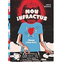 Mon Infractus: (quand j'étais DJ) (1000 Feuilles) (French Edition) Mon Infractus: (quand j'étais DJ) (1000 Feuilles) (French Edition) Kindle Hardcover
