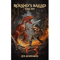 Roland's Ballad: The Pit (Dandera) Roland's Ballad: The Pit (Dandera) Kindle Paperback
