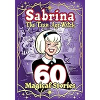 Sabrina: 60 Magical Stories (The Best of Archie Comics) Sabrina: 60 Magical Stories (The Best of Archie Comics) Paperback Kindle