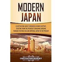 Modern Japan: A Captivating Guide to Modern Japanese History, Starting from the Period of the Tokugawa Shogunate through the Meiji Era and Imperial Japan to the Present (Asian Countries)