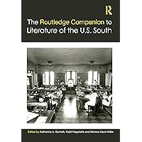 The Routledge Companion to Literature of the U.S. South (Routledge Literature Companions)