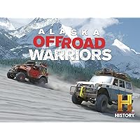 Alaska Off-Road Warriors Season 1Alaska Off-Road Warriors Season 1