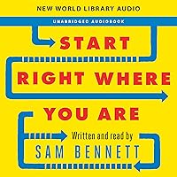 Start Right Where You Are: How Little Changes Can Make a Big Difference for Overwhelmed Procrastinators, Frustrated Overachievers, and Recovering Perfectionists Start Right Where You Are: How Little Changes Can Make a Big Difference for Overwhelmed Procrastinators, Frustrated Overachievers, and Recovering Perfectionists Audible Audiobook Paperback Kindle